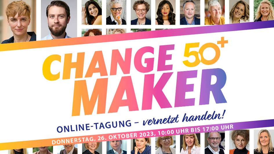 Header: Change Maker 50+: am 26. Oktober 2023 von 10 bis 17:00 Uhr